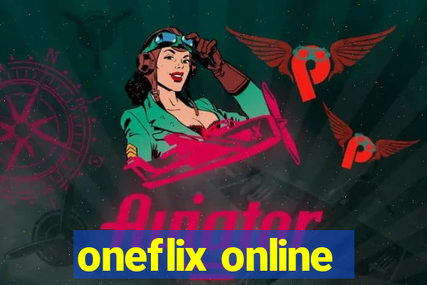 oneflix online