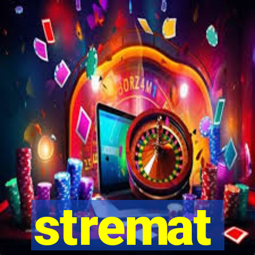 stremat