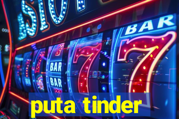puta tinder