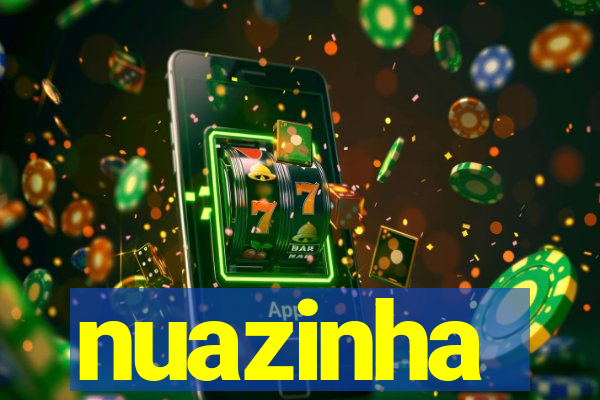 nuazinha