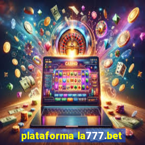 plataforma la777.bet