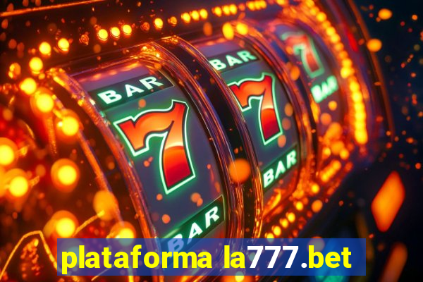 plataforma la777.bet
