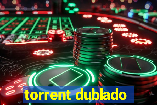torrent dublado