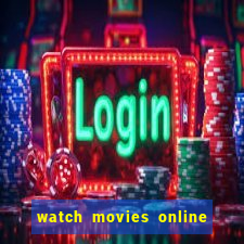watch movies online for free