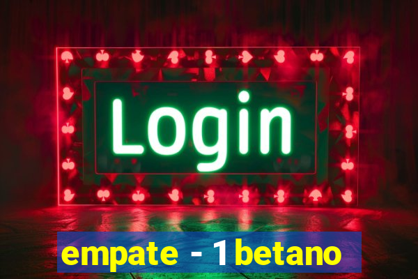 empate - 1 betano