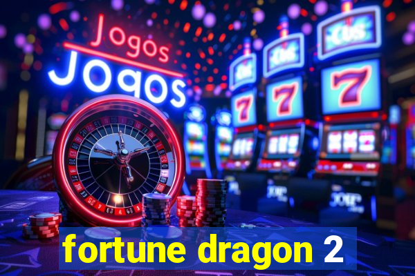 fortune dragon 2