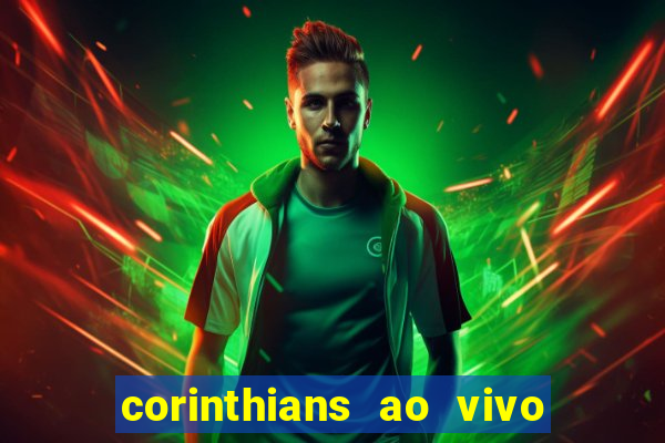 corinthians ao vivo multi multicanal