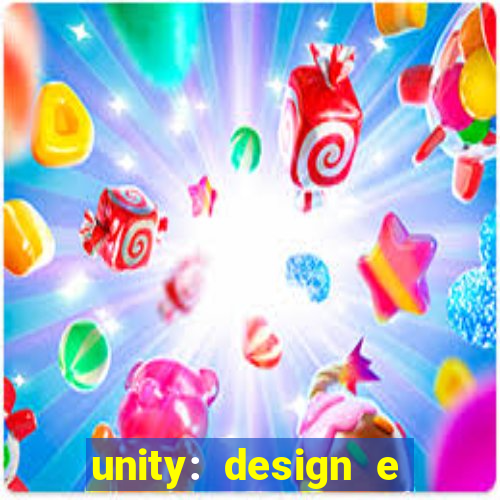 unity: design e desenvolvimento de jogos pdf