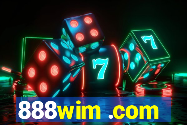 888wim .com