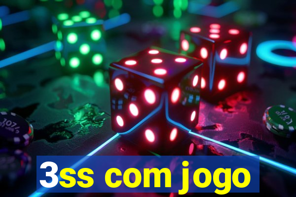 3ss com jogo