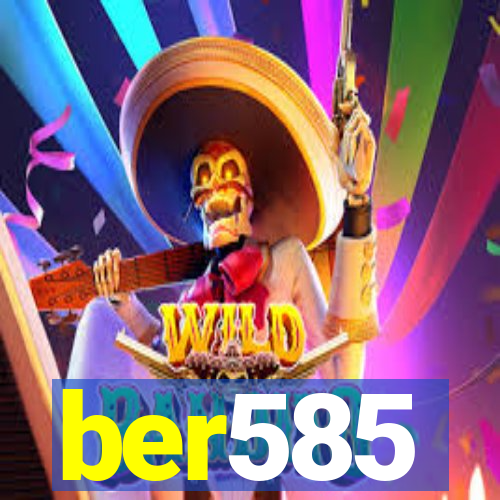 ber585