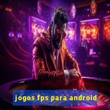 jogos fps para android