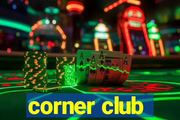 corner club