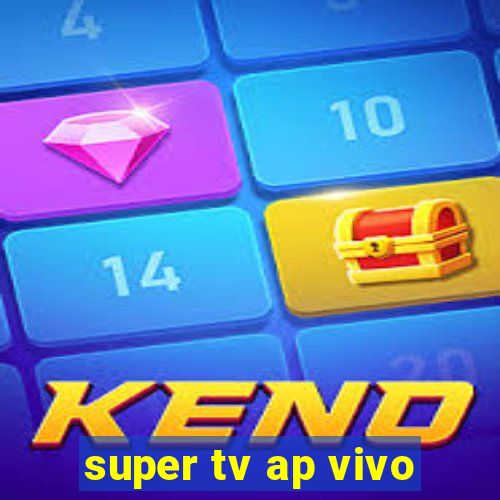 super tv ap vivo
