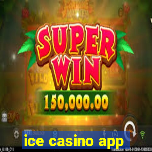ice casino app