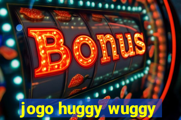 jogo huggy wuggy
