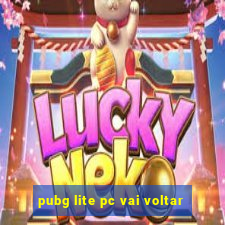 pubg lite pc vai voltar