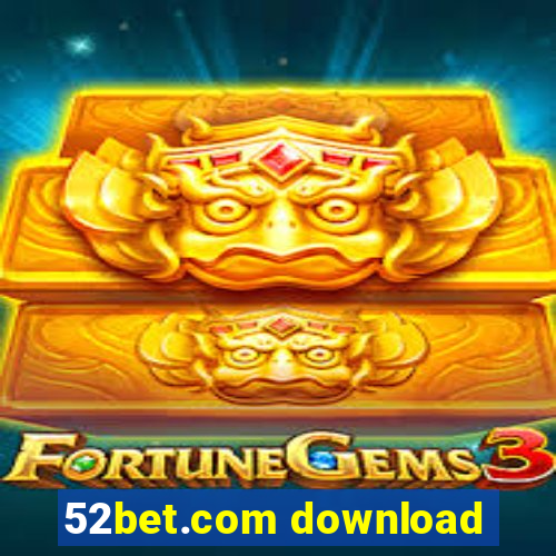 52bet.com download