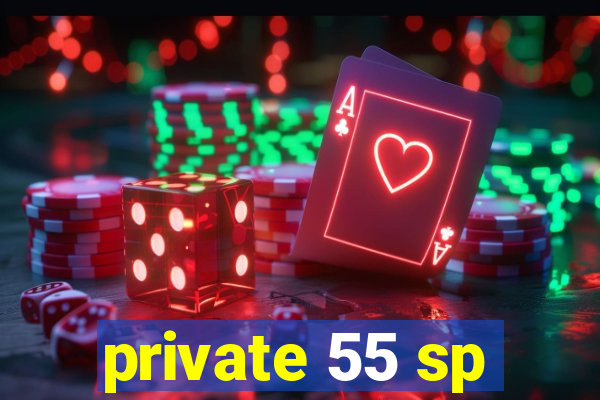 private 55 sp