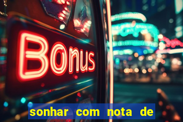 sonhar com nota de 5 reais jogo do bicho