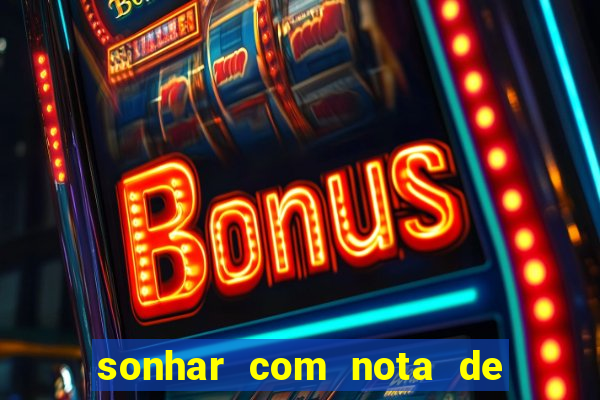 sonhar com nota de 5 reais jogo do bicho
