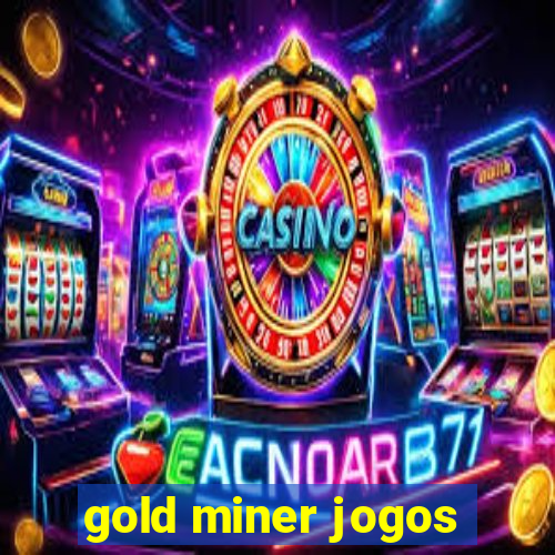gold miner jogos