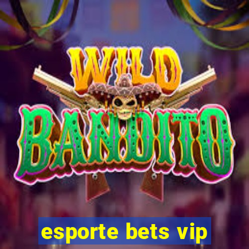 esporte bets vip