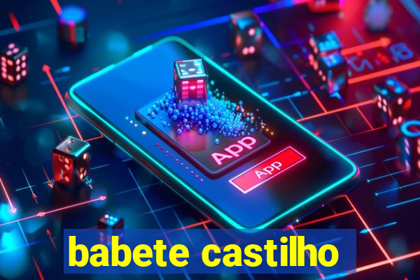 babete castilho