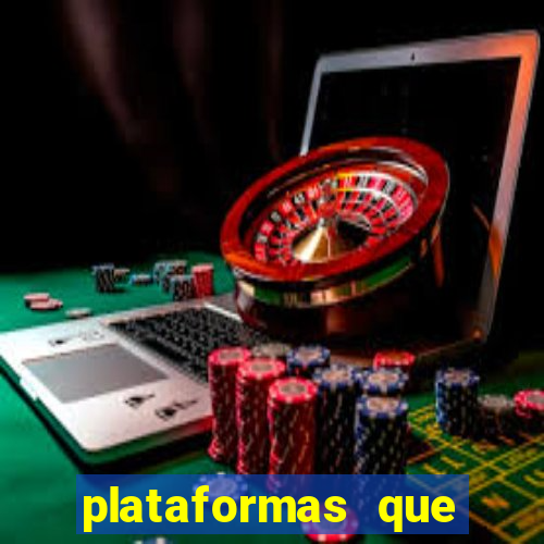 plataformas que estao pagando agora