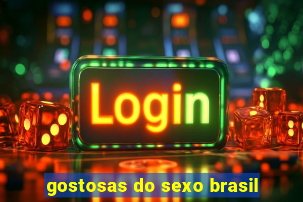 gostosas do sexo brasil