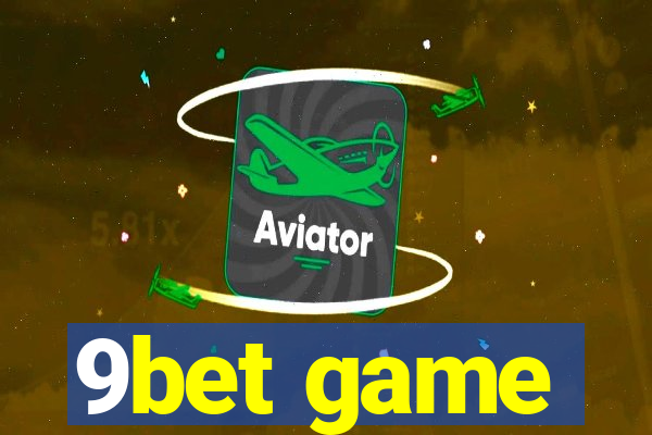 9bet game