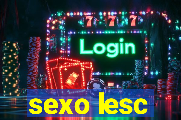 sexo lesc
