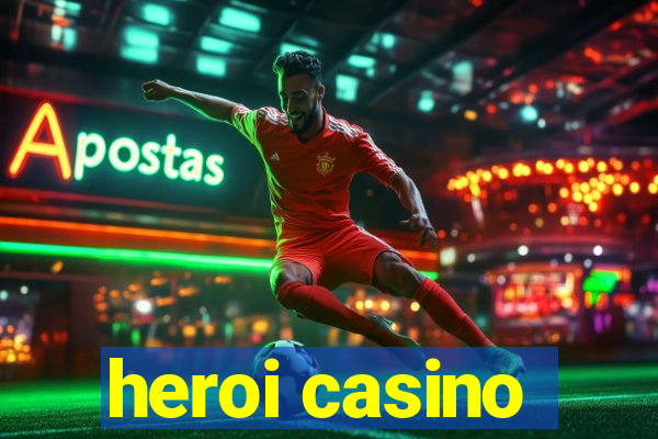 heroi casino