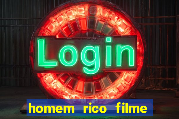 homem rico filme filme homem rico finge ser pobre para