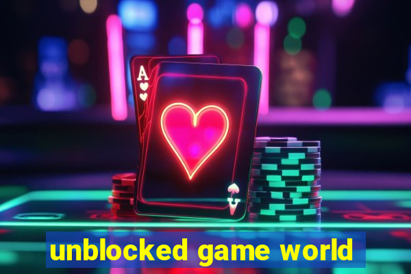 unblocked game world