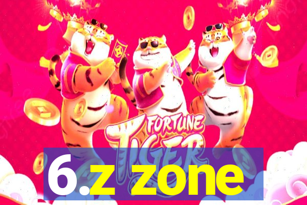 6.z zone