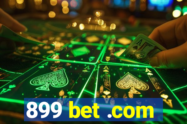 899 bet .com