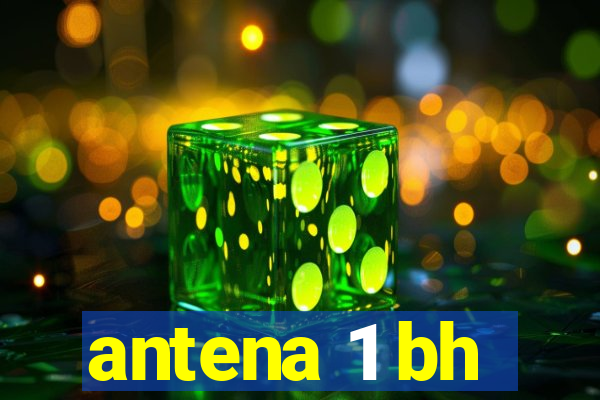 antena 1 bh
