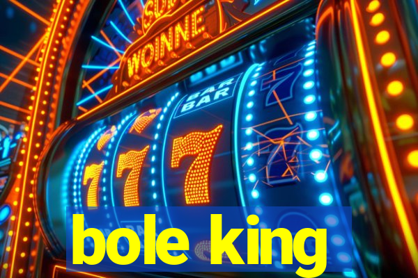 bole king