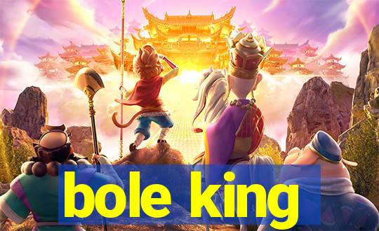 bole king
