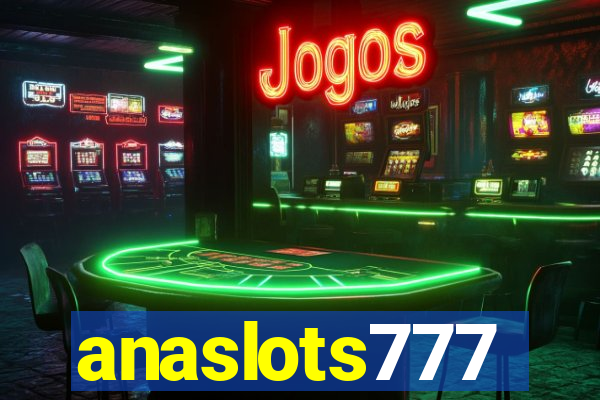 anaslots777