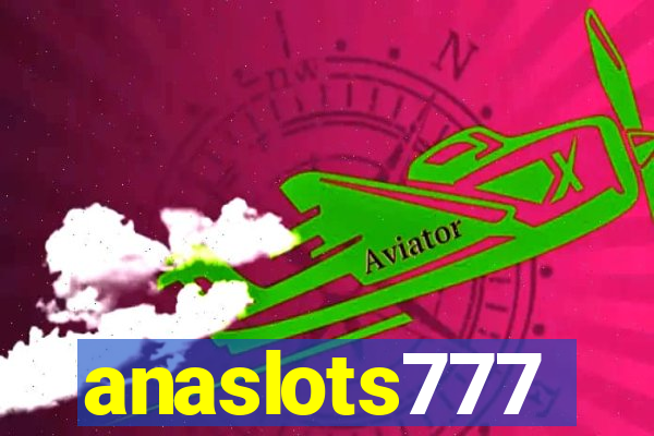 anaslots777