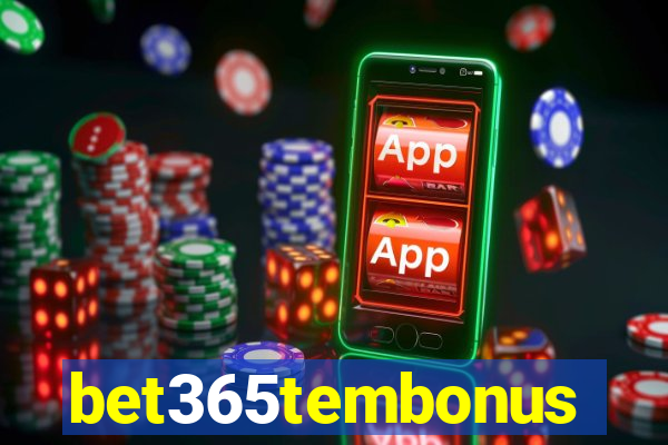 bet365tembonus