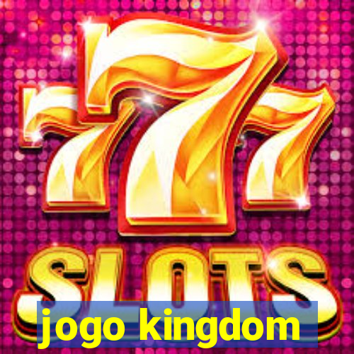 jogo kingdom