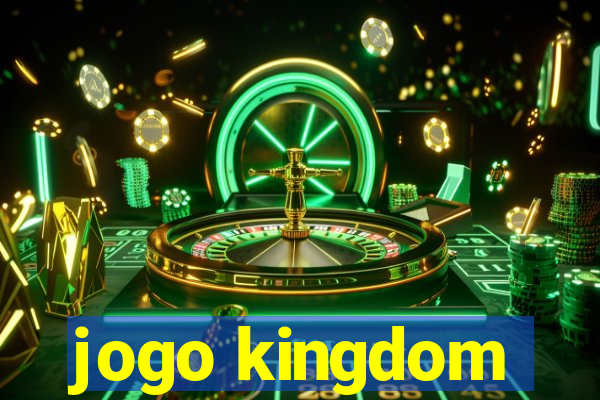 jogo kingdom