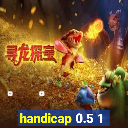 handicap 0.5 1
