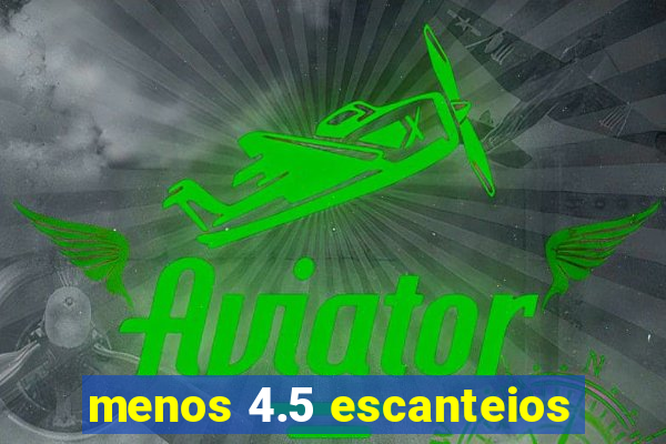 menos 4.5 escanteios