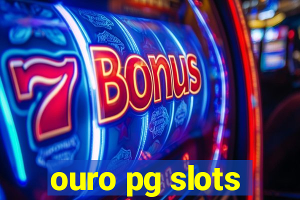 ouro pg slots