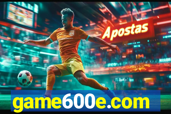 game600e.com