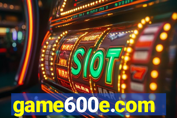 game600e.com